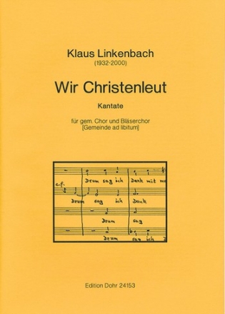 Wir Christenleut -Kantate- Gemischter Chor, Blser-Ensemble, Gemeinde Chorpartitur