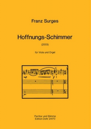 Hoffnungs-Schimmer fr Viola und Orgel (2003) Viola, Orgel Partitur, Solostimme