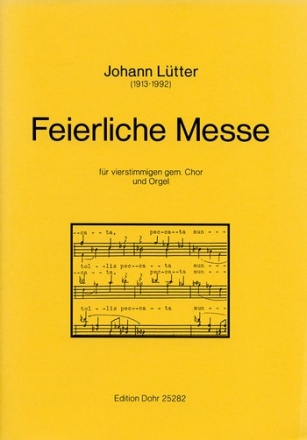 Feierliche Messe (fr vierstimmigen gemischten Chor u Gemischter Chor (4-st.), Orgel Partitur, Chorpartitur