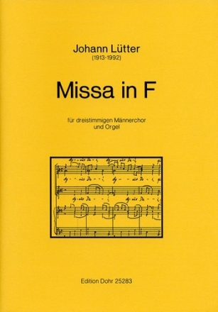 Missa in F fr dreistimmigen Mnnerchor und Orgel Mnnerchor, Orgel Partitur, Chorpartitur