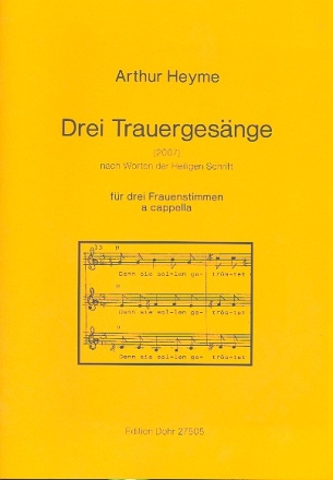 3 Trauergesnge fr 3 Frauenstimmen (Frauenchor) a cappella