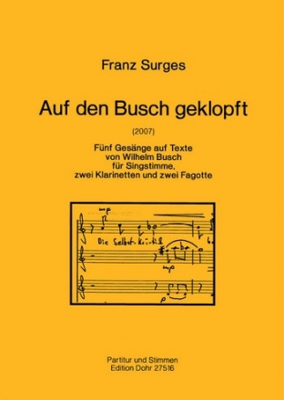 Surges, Franz Auf den Busch geklopft (2007) -Drei Gesnge auf Texte Singstimme, Klarinette (2), Fagott (2) Partitur, Stimme(n)