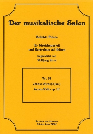 Annen-Polka op.117 fr Streichquartett, Kontrabass ad lib Partitur und Stimmen