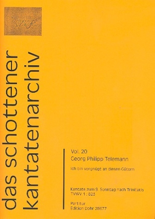 Ich bin vergngt an diesen Gtern TWV1:823 fr Soli, gem Chor, 2 Violinen, Viola und Bc Partitur