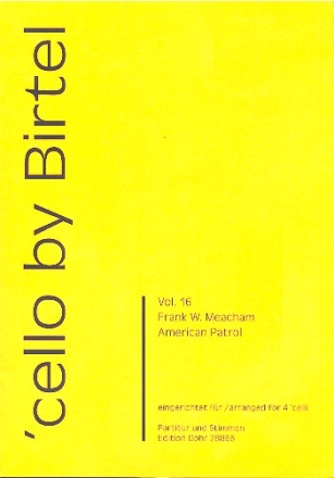 American Patrol fr 4 Violoncelli Partitur und Stimmen