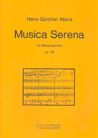 Musica serena op.79 fr Flte, Oboe, Klarinette, Horn und Fagott Partitur und Stimmen