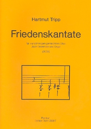 Friedenskantate fr gem Chor, Jazz-Ensemble und Orgel Partitur