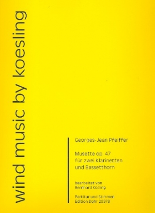Musette op.47 fr 2 Klarinetten und Bassetthorn Partitur und Stimmen