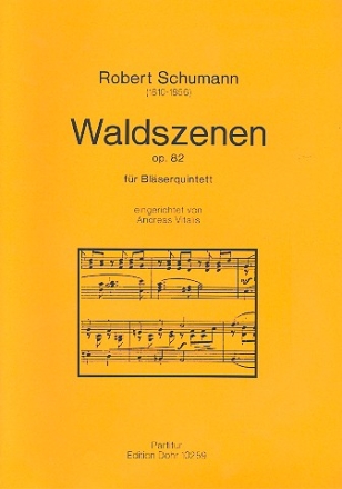 Waldszenen op.82 fr Flte, Oboe, Klarinette in A, Horn und Fagott Partitur