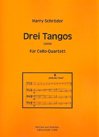 3 Tangos fr 4 Violoncelli Partitur und Stimmen