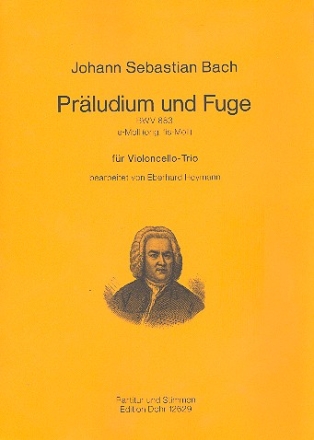 Prludium und Fuge e-Moll BWV883 fr 3 Violoncelli Partitur und Stimmen