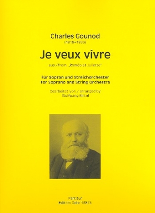 Je veux vivre fr Sopran und Streichorchester Partitur (frz)
