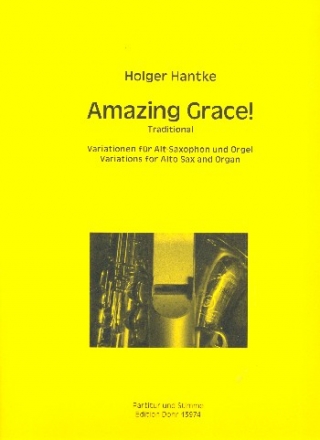 Amazing Grace f�r Alt-Saxophon und Orgel Partitur und Stimme