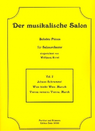 Wien bleibt Wien: fr Salonorchester Partitur und Stimmen