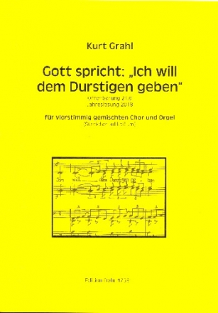 Gott spricht Ich will dem Durstigen geben f�r gem Chor und Orgel (Streicher ad lib)