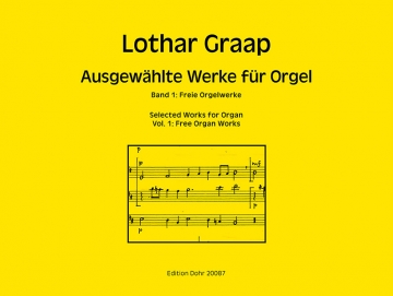 Ausgew�hlte Werke Band1: Freie Orgelwerke f�r Orgel