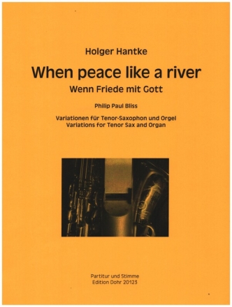 When peace like a river fr Tenorsaxophon und Orgel