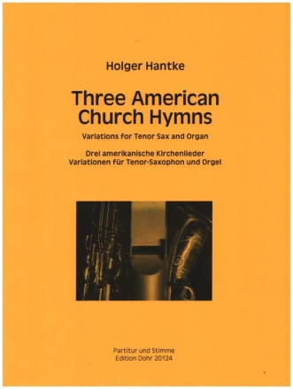 3 American Church Hymns fr Tenorsaxophon und Orgel