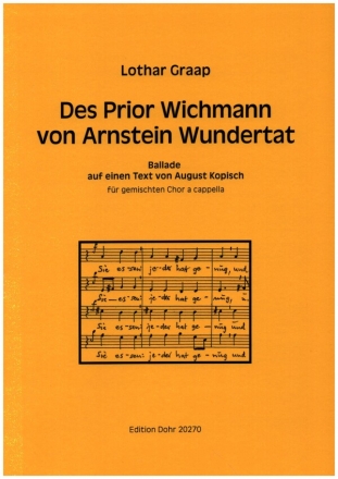 Des Prior Wichmann von Arnstein Wundertat f�r gem Chor a cappella Partitur