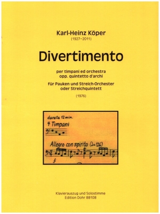 Divertimento fr Pauken und Streichorchester (Streichquintett) Klavierauszug und Solostimme