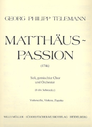 Matthus-Passion fr Soli, gem Chor und Orchester Violoncello/Kontrabass/Violone/Fagott