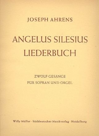 Angelus Silesius Liederbuch fr Sopran und Orgel