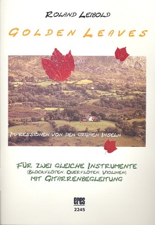 Golden Leaves (+CD) fr 1-3 Melodieinstrumente in C und Gitarre Spielpartitur