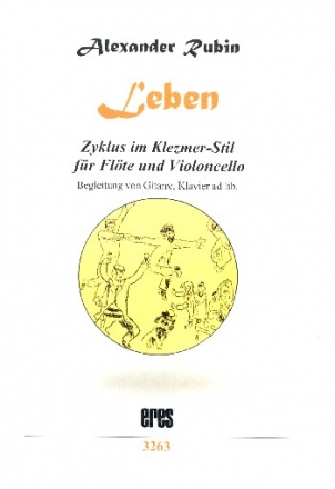 Leben fr Flte und Violoncello (Klavier/Gitarre ad lib) 2 Spielpartituren
