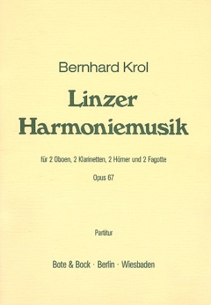 Linzer Harmoniemusik op. 67 fr 2 Oboen, 2 Klarinetten, 2 Hrner und 2 Fagotte Partitur