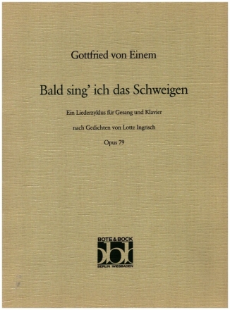 Bald sing' ich das Schweigen op.79 fr mittlere Singstimme und Klavier