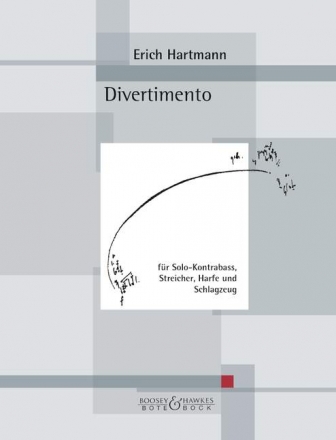 Divertimento Kontrabass, Harfe, Schlagzeug und Streichorchester Klavierauszug mit Solostimme