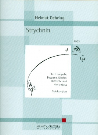 Strychnin fr Trompete, Posaune, Klavier, Viola und Kontrabass Partitur und Violastimme