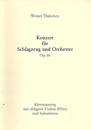 Konzert op.66 fr Schlagzeug und Orchester fr Schlagzeug, Violine (Flte) und Klavier