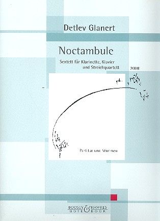 Noctambule fr Klarinette, Klavier und Streichquartett Partitur und Stimmen