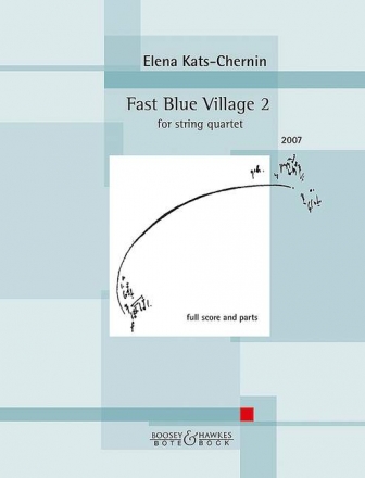 Kats-Chernin, Elena Fast Blue Village 2 Streichquartett Partitur und Stimmen