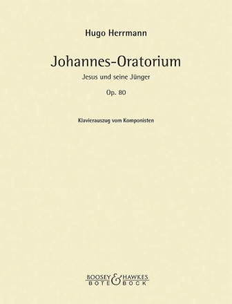 Johannes-Oratorium op. 80 Soli (STB), gemischter Chor und Orchester Klavierauszug