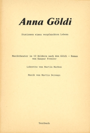 Derungs, Martin Anna Gldi Oper Textheft