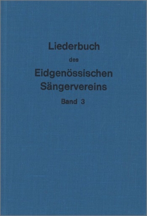 Liederbuch des eidg. Sngervereins III Liederbuch
