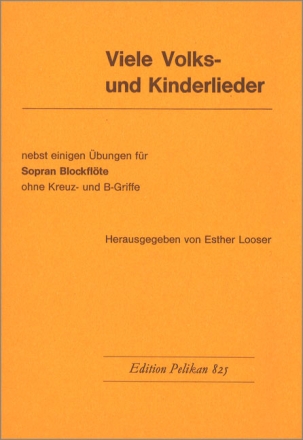 Esther Looser Viele Volks-& Kinderlieder Sopranblockflte