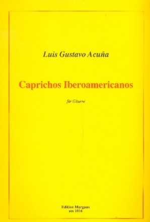 Caprichos Iberoamericanos fr Gitarre