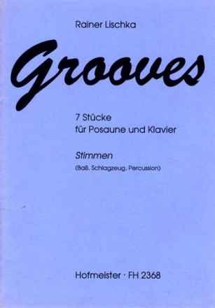 Grooves fr Posaune und Klavier Stimmen (Ba, Schlagzeug, Percussion)