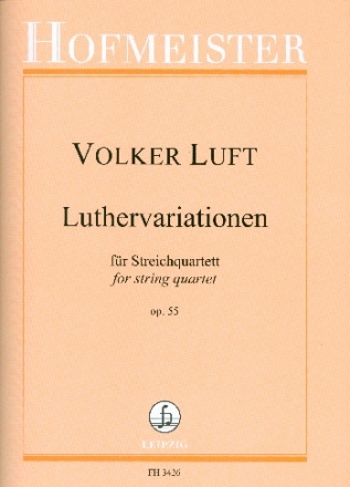 Luthervariationen Nr.2 op.55 fr Streichquartett Partitur und Stimmen