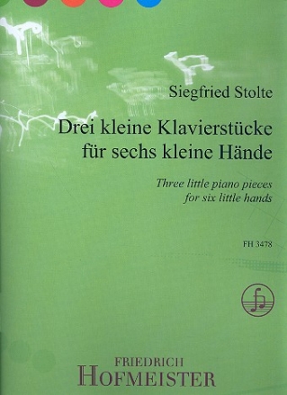 3 kleine Klavierstcke fr 6 kleine Hnde fr Klavier zu 6 Hnden Stimmen