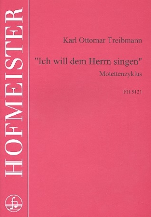 Ich will dem Herrn singen fr gem Chor a cappella Partitur
