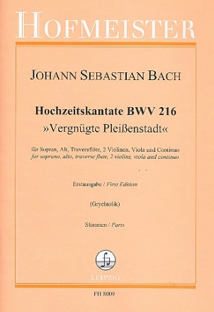 Vergngte Pleienstadt BWV216 fr Sopran, Alt, Traversflte, 2 Violinen Viola und Bc,  Instrumentalstimmen