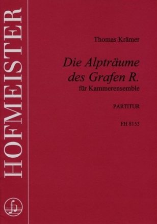 Die Alptrume des Grafen R. fr Flte, Oboe, Klarinette, Fagott, Horn, Trompete, Posaune, Schlagzeug,    Partitur