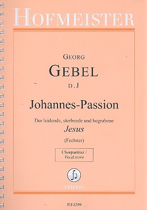 Johannes-Passion fr gem Chor und Orchester Chorpartitur