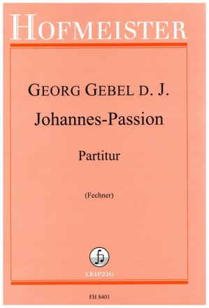 Johannes-Passion fr Soli, gem Chor und Orchester Partitur