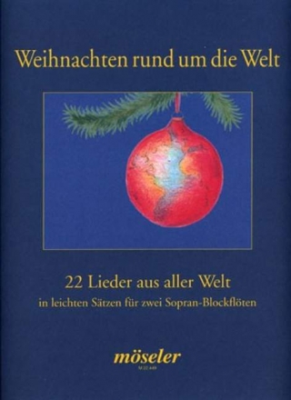 Weihnachten rund um die Welt fr 2-3 Blockflten Spielpartitur