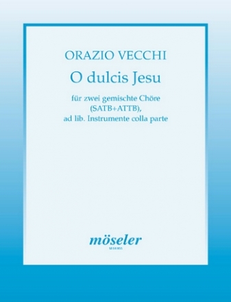 O dulcis Jesu fr Doppelchor und Instrumente ad lib. Partitur